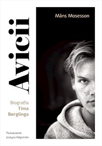 Avicii Biografia Tima Berglinga - Mosesson Mans - książka
