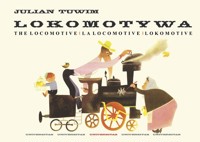 Lokomotywa - The Locomotive - La locomotive - Lokomotive - Julian Tuwim - książka