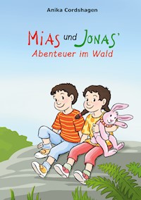 Mias und Jonas' Abenteuer im Wald - Anika Cordshagen - ebook