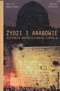 Żydzi i Arabowie. Historia współczesnego Izraela - Doris Bensimon, Eglal Errera - ebook
