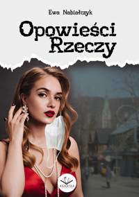 Opowieści Rzeczy - Nabiałczyk Ewa - ebook + książka