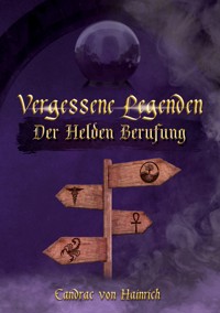 Vergessene Legenden - Candrac von Hainrich - ebook