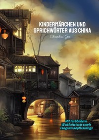Kindermärchen und Sprichwörter aus China - Chunhui Gu - ebook