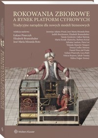 Rokowania zbiorowe a rynek platform cyfrowych. Tradycyjne narzędzie dla nowych modeli biznesowych -  - książka