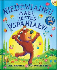 Niedźwiadku mały, jesteś wspaniały! - Andreae Giles, Parker-Rees Guy - książka