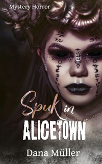 Spuk in Alicetown - Dana Müller - ebook