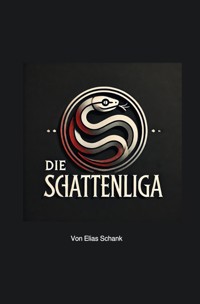 Die Schattenliga - Elias Schank - ebook