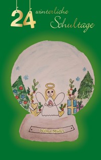 24-winterliche Schultage - Wilma Müller - ebook