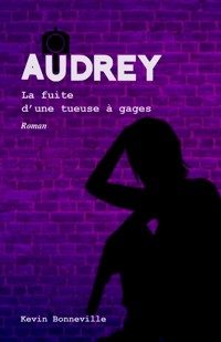 Audrey - Tome 3 - Kevin Bonneville - ebook