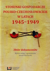 Stosunki gospodarcze polsko-czechosłowackie w latach 1945-1949 -  - książka