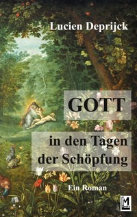 Gott in den Tagen der Schöpfung - Lucien Deprijck - ebook