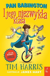 Pan Babington i jego niezwykła klasa - Tim Harris - książka