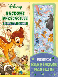 Bajkowi przyjaciele. Opowiastka i zadania. Fantastyczne bąbelkowe naklejki. Disney - zbiorowa praca - książka