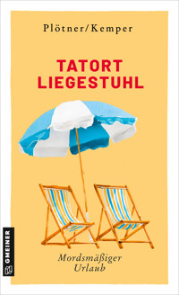 Tatort Liegestuhl - Astrid Plötner - ebook