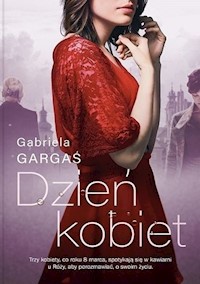 Dzień Kobiet - Gabriela Gargaś - ebook + audiobook + książka