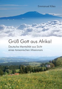 Grüß Gott aus Afrika! - Emmanuel Kileo - ebook