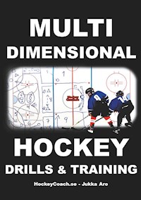 Multidimensional Hockey Drills and Training - Jukka Aro - ebook