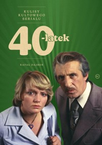 40-latek. Kulisy kultowego serialu - Rafał Dajbor  - ebook + książka