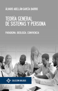 Teoría general de sistemas y persona - Álvaro Abellán-García Barrio - ebook