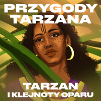 Przygody Tarzana Tom V - Tarzan i klejnoty Oparu - Edgar Burroughs - audiobook