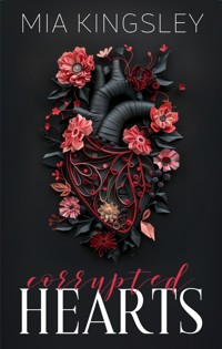 Corrupted Hearts - Mia Kingsley - ebook
