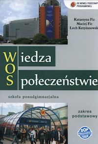 Wiedza o społeczeństwie Podręcznik Zakres podstawowy - Fic Katarzyna, Fic Maciej, Krzyżanowski Lech - książka