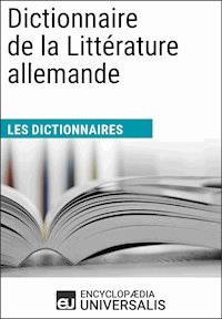 Dictionnaire de la Littérature allemande - Encyclopaedia Universalis - ebook