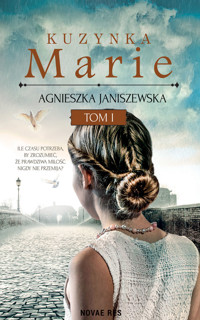 Kuzynka Marie t. I - Janiszewska Agnieszka - ebook + audiobook