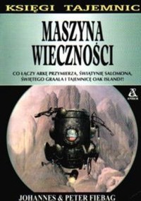 Maszyna wieczności - Johannes Fiebag, Peter Fiebag - ebook