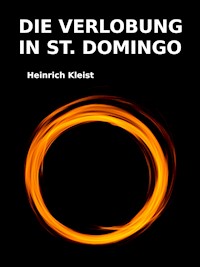 Die Verlobung in St. Domingo - Heinrich Kleist - ebook