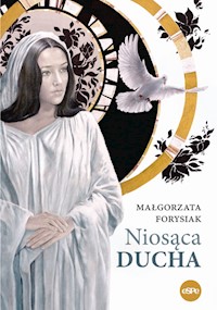 Niosąca Ducha - Forysiak Małgorzata - książka