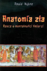 Anatomia zła - Dawid Hybsz - książka