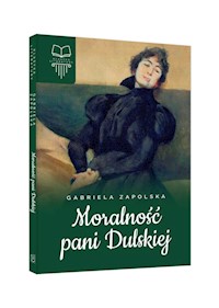 Moralność Pani Dulskiej bez opracowania - Gabriela Zapolska - książka