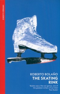 The Skating Rink - Bolano Roberto - książka