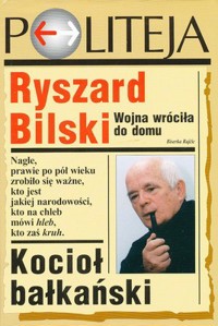 Kocioł bałkański. Wojna wróciła do domu - Ryszard Bilski - ebook