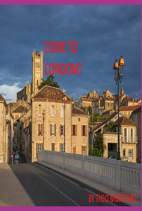 Come To Condom! - Theobaldo Vieira Monteiro - ebook