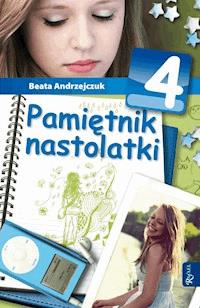 Pamiętnik nastolatki 4 - Beata Andrzejczuk - ebook + książka