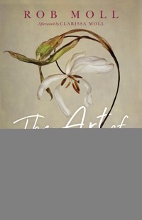 The Art of Dying - Rob Moll - ebook