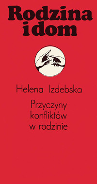 Przyczyny konfliktów w rodzinie - Helena Izdebska - ebook