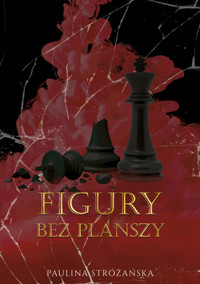 Figury bez planszy - Stróżańska Paulina - ebook