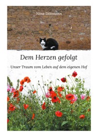 Dem Herzen gefolgt - Nina Dittmann - ebook