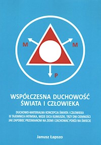 Współczesna duchowość świata i człowieka - Łapszo Janusz - książka