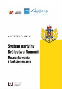System partyjny Królestwa Rumunii - Andrzej Dubicki - książka