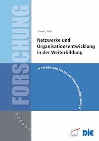 Netzwerke und Organisationsentwicklung in der Weiterbildung - Timm Feld - darmowy ebook
