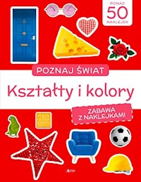 Poznaj świat Zabawa z naklejkami Kształty i kolory -  - książka