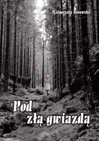 Pod złą gwiazdą - Małgorzata Rosowska - ebook