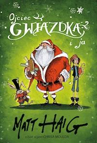 Ojciec Gwiazdka i ja - Matt Haig - ebook + audiobook + książka