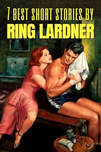 7 best short stories by Ring Lardner - Ring Lardner - ebook