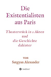 Die Existentialisten aus Paris - Satgyan Alexander - ebook