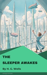 The Sleeper Awakes - H G Wells - ebook